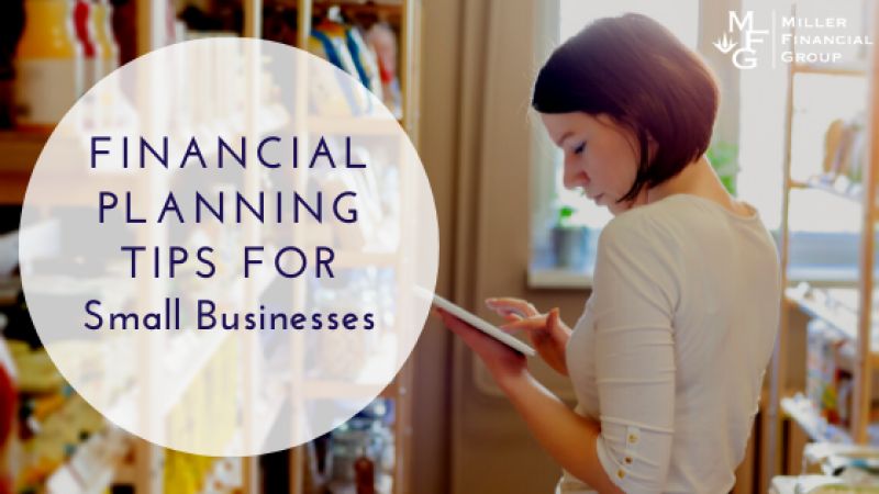 The Benefits of Financial Planning for Small Business Owners ...